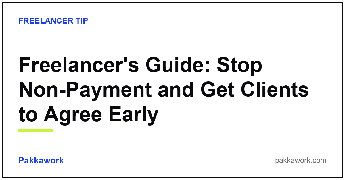 Freelancer's Guide: Stop Non-Payment and Get Clients to Agree Early